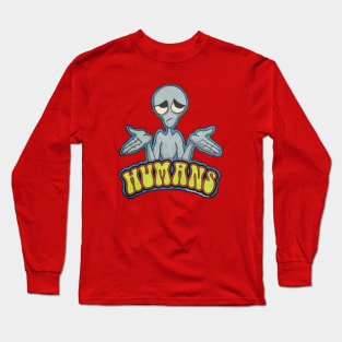 Alien "Humans" style 3 Long Sleeve T-Shirt